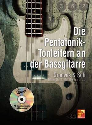 Bruno Tischler: Die Pentatonik-Tonleitern an der Bassgitarre