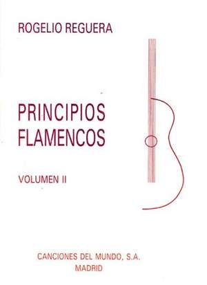 Rogelio Reguera: Principios Flamencos, Volumen 2