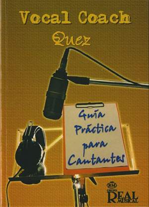 Quez: Vocal Coach, Guía Práctica para Cantantes