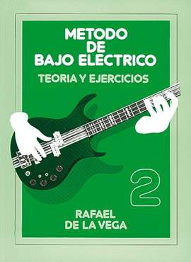 Rafael De La Vega: Método de Bajo Eléctrico Vol.2