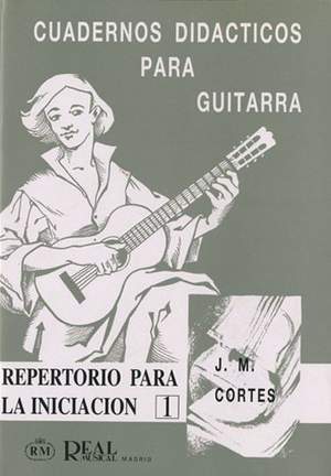 Juan Manuel Cortés Aires: Cuadernos Didácticos para Guitarra 1