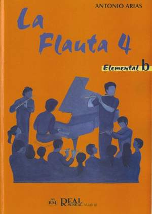 Antonio [Hijo] Arias: La Flauta - Volumen 4, Elemental B