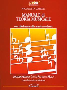 Nicoletta Caselli: Manuale Di Teoria Musicale