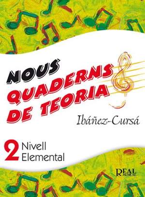 Dionisio Cursá De Pedro_Amando Ibáñez Mayor: Nous Quaderns De Teoria, Vol.2 - Nivell Elemental