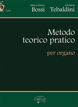 Marco Enrico Bossi: Metodo Teorico Pratico