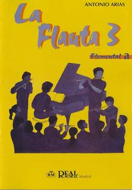 Antonio [Hijo] Arias: La Flauta - Volumen 3, Elemental A