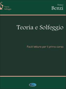 Franco Benzi: Teoria E Solfeggio Facili Letture Per Il I Corso