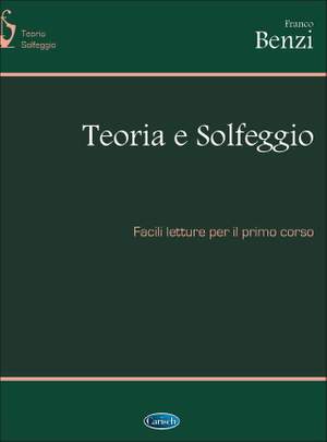 Franco Benzi: Teoria E Solfeggio Facili Letture Per Il I Corso