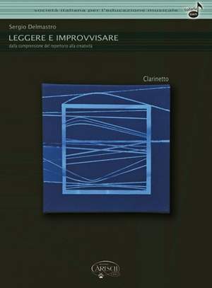 Sergio Delmastro: Leggere e Improvvisare: Clarinetto