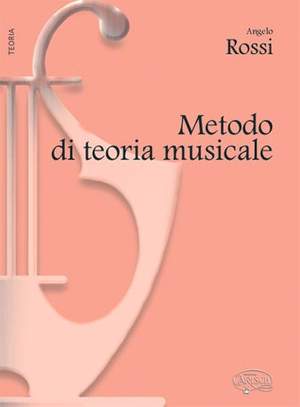 Angelo Rossi: Metodo Di Teoria Musicale