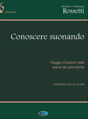 Michele Rossetti: Conoscere Suonando