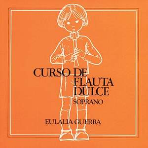 Eulalia Guerra: Curso de Flauta Dulce (Soprano)