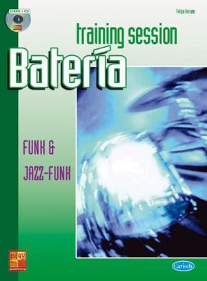 Felipe Serrano: Training Session Batería: Funk & Jazz-Funk
