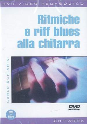 Carlo Schiarini: Ritmiche e Riff Blues alla Chitarra