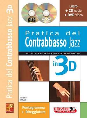 Aurelio Rossi: Pratica del Contrabbasso Jazz in 3D