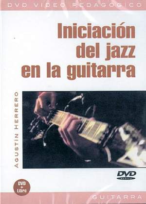 Agustín Herrero: Iniciación Del Jazz En La Guitarra