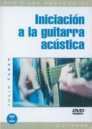 Julio Faber: Iniciación a la Guitarra Acústica