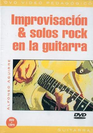 Alfonso Aguirre: Improvisación & Solos Rock en la Guitarra