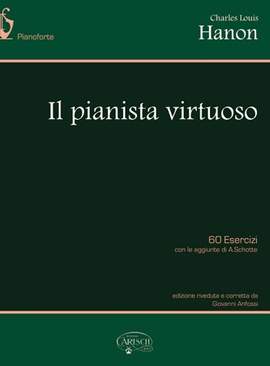 Charles-Louis Hanon: Il Pianista Virtuoso (60 Esercizi)