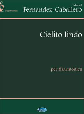 Manuel Fernandez Caballero: Cielito Lindo
