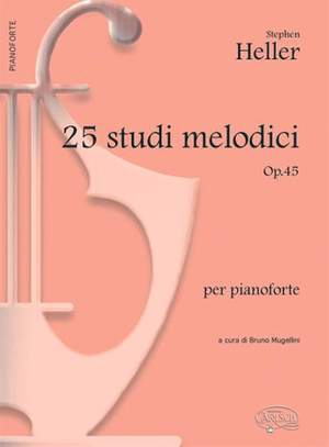 Stephen Heller: 25 Studi Melodici Op.45, per Pianoforte