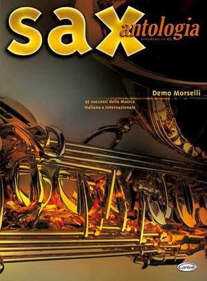 Demo Morselli: Sax Antologia (Strumenti In Sib) 97 Successi