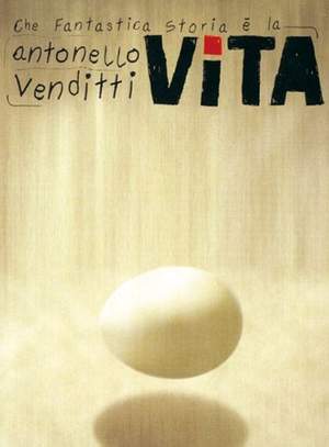 Antonello Venditti: Che Fantastica Storia è la Vita
