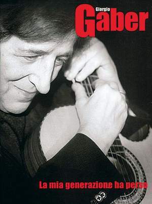 Gaber Giorgio: La mia generazione ha perso