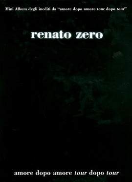 Renato Zero: Amore dopo Amore - Tour dopo Tour