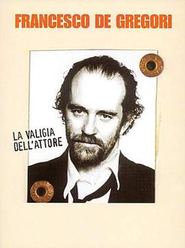 Francesco de Gregori: La Valigia dell'attore