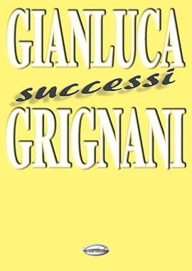 Gianluca Grignani: Successi