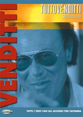 Antonello Venditti: Tutto Venditti 52 Testi Con Accordi