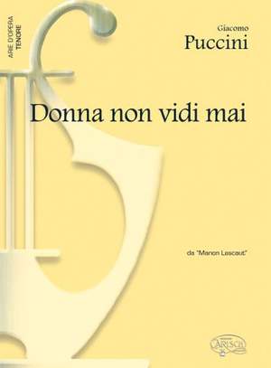 Giacomo Puccini: Donna non vidi mai, da Manon Lescaut