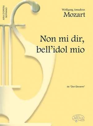 Wolfgang Amadeus Mozart: Non mi dir, bell'idol mio, da 'Don Giovanni'