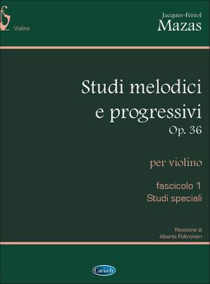 Jacques-Féréol Mazas: Studi Melodici e Progressivi, Op.36