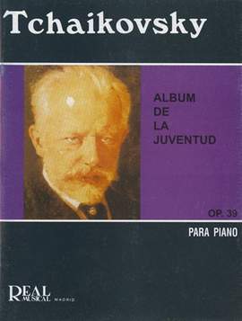 Pyotr Ilyich Tchaikovsky: Album de la Juventud Op. 39