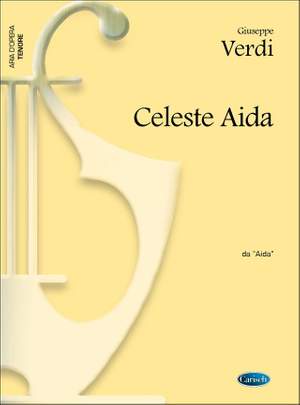 Giuseppe Verdi: Celeste Aida, da Aida