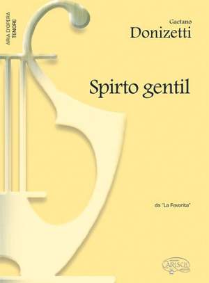 Gaetano Donizetti: Spirto Gentil, da La Favorita