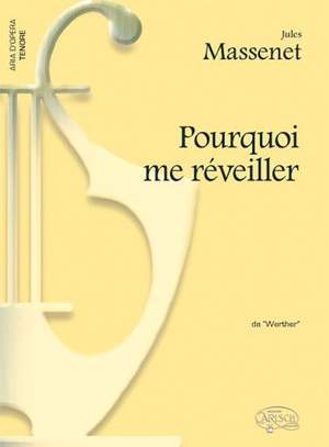 Jules Massenet: Pourquoi me réveiller, da Werther