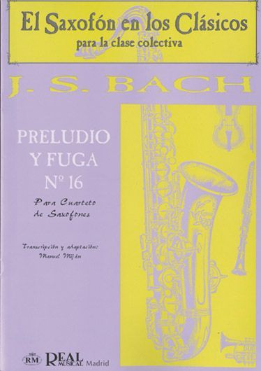 Johann Sebastian Bach: Preludio y Fuga n.16 para Cuarteto de Saxofones
