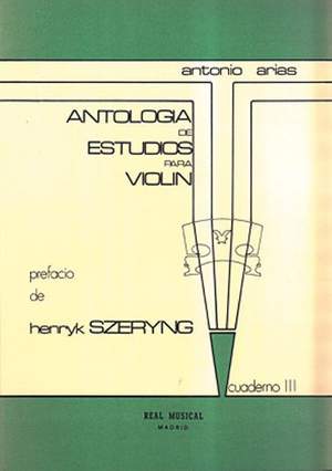 Antonio [Padre] Arias: Antología de Estudios para Violín Volumen 3