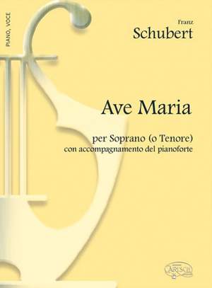 Franz Schubert: Ave Maria, per Soprano (o Tenore)
