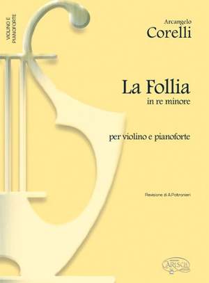 Arcangelo Corelli: La Follia, in Re Minore per Violino e Piano