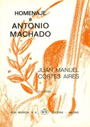 Juan Manuel Cortés Aires: Homenaje a Antonio Machado para Guitarra