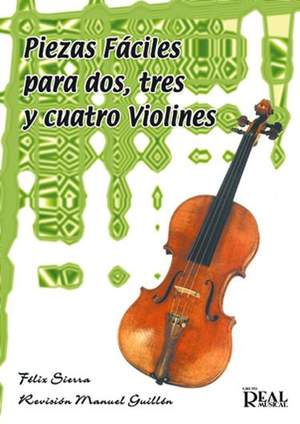 Félix Sierra: Piezas Fáciles para 2, 3 y 4 Violines