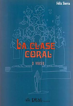 Félix Sierra: La Clase Coral, 3 Voces
