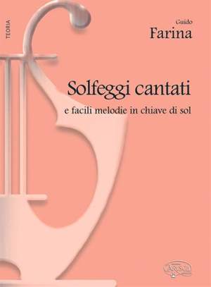 Guido Farina: Solfeggi Cantati E Facili Melodie In Chiave Di Sol
