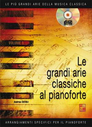 Andrea Cutuli: Le grandi arie classiche al Pianoforte