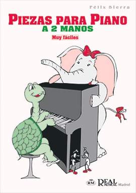Félix Sierra: Piezas para Piano a 2 Manos Muy Fáciles
