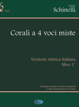 Johann Sebastian Bach: Corali A 4 Voci Miste Vol. 1 (Schinelli)